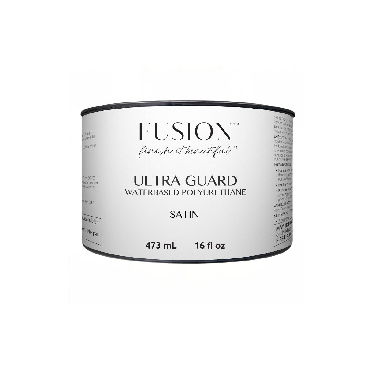 A 473ml can of Fusion Ultra Guard waterbased polyurethane top coat varnish for furniture in satin finish, shown against a plain white background.